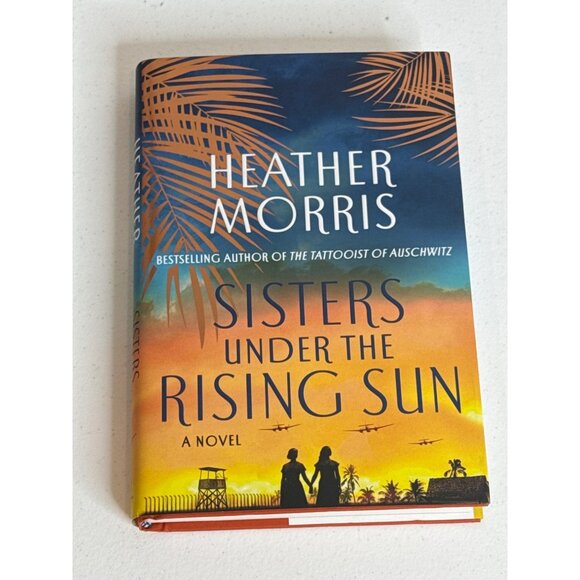Sisters Under the Rising Sun Book Historical Fiction World War 2 Heather Morris - Picture 1 of 4